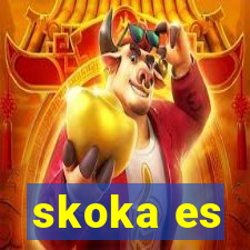 skoka es